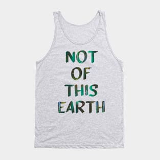 Green Not Of This Earth Trippy Quote Glitch Art Tank Top